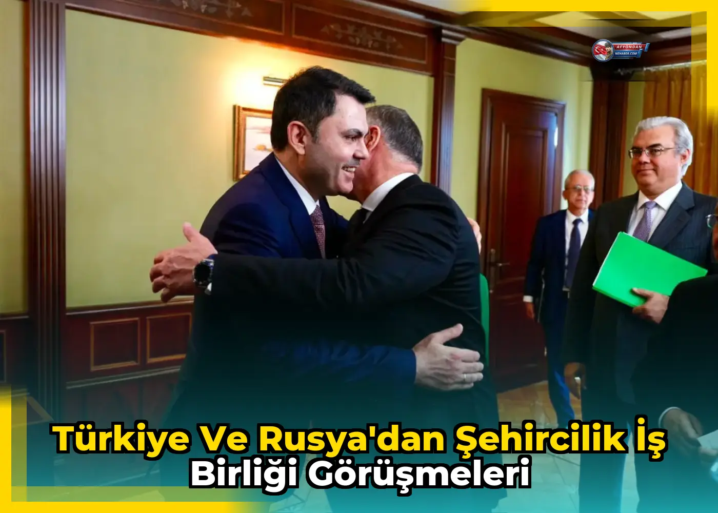 Türkiye ve Rusya'dan şehircilik iş birliği görüşmeleri