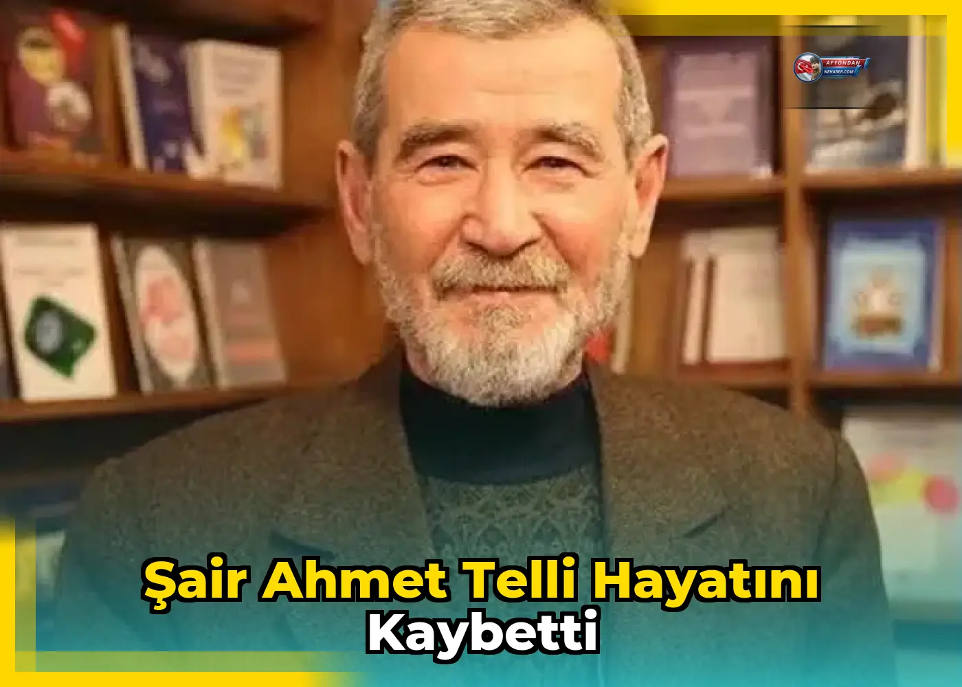 Şair Ahmet Telli hayatını kaybetti