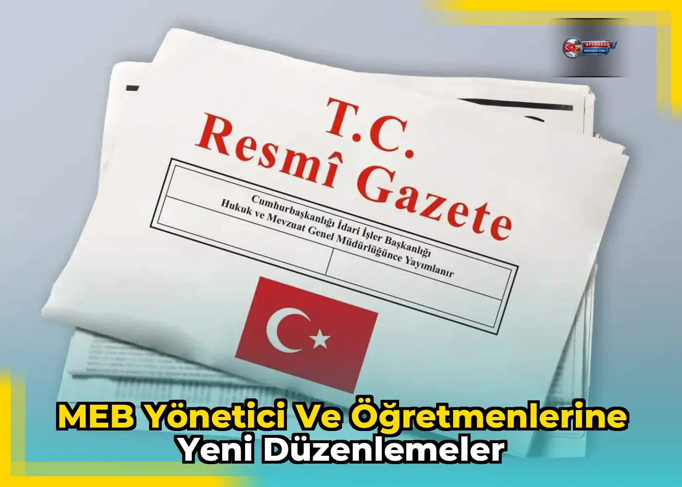 MEB Yönetici ve Öğretmenlerine Yeni Düzenlemeler