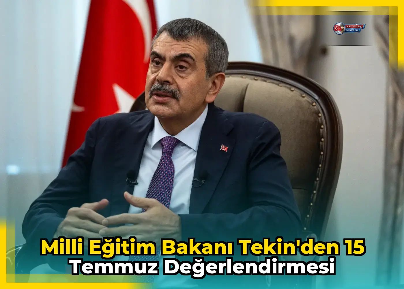 Milli Eğitim Bakanı Tekin'den 15 Temmuz Değerlendirmesi