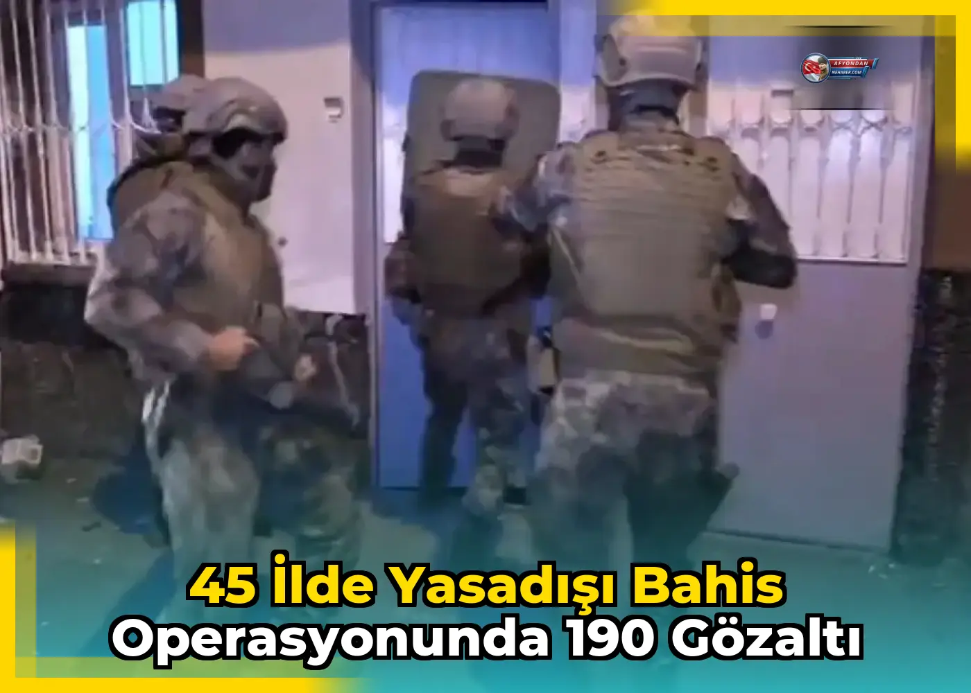 45 ilde yasadışı bahis operasyonunda 190 gözaltı