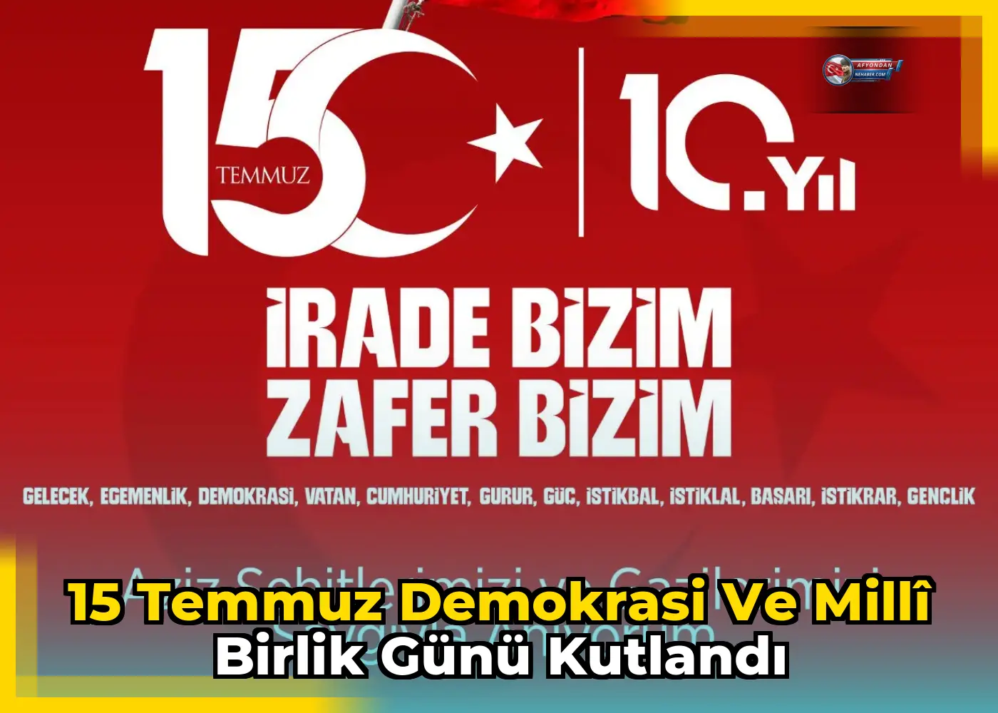15 Temmuz Demokrasi ve Millî Birlik Günü kutlandı