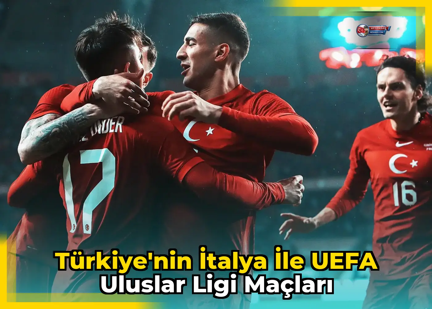 Türkiye'nin İtalya ile UEFA Uluslar Ligi Maçları