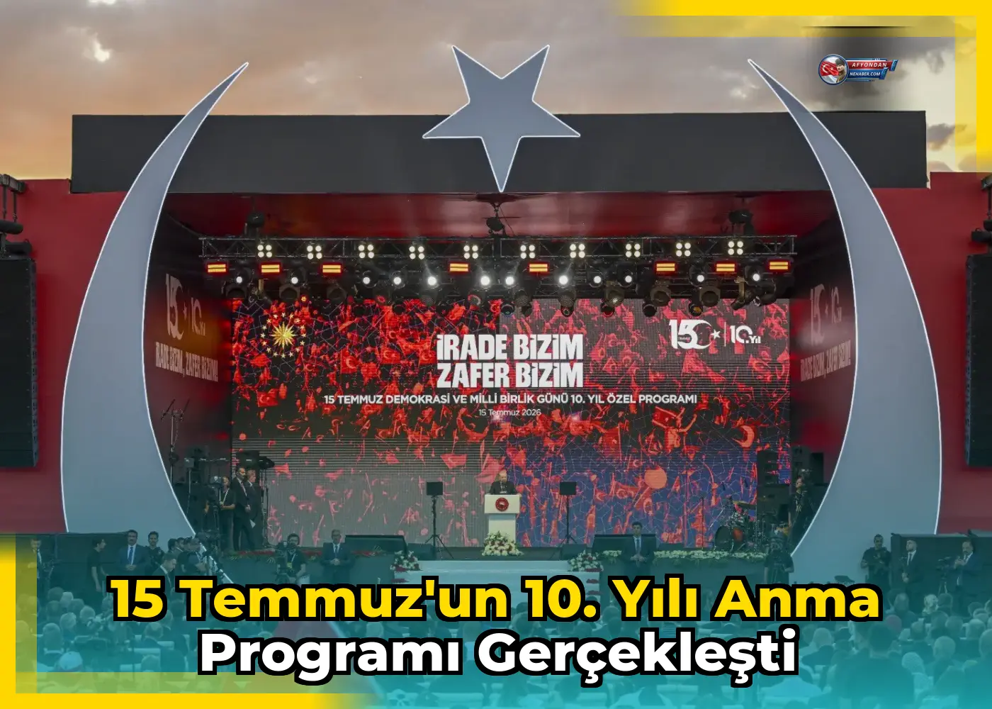 15 Temmuz'un 10. Yılı Anma Programı Gerçekleşti