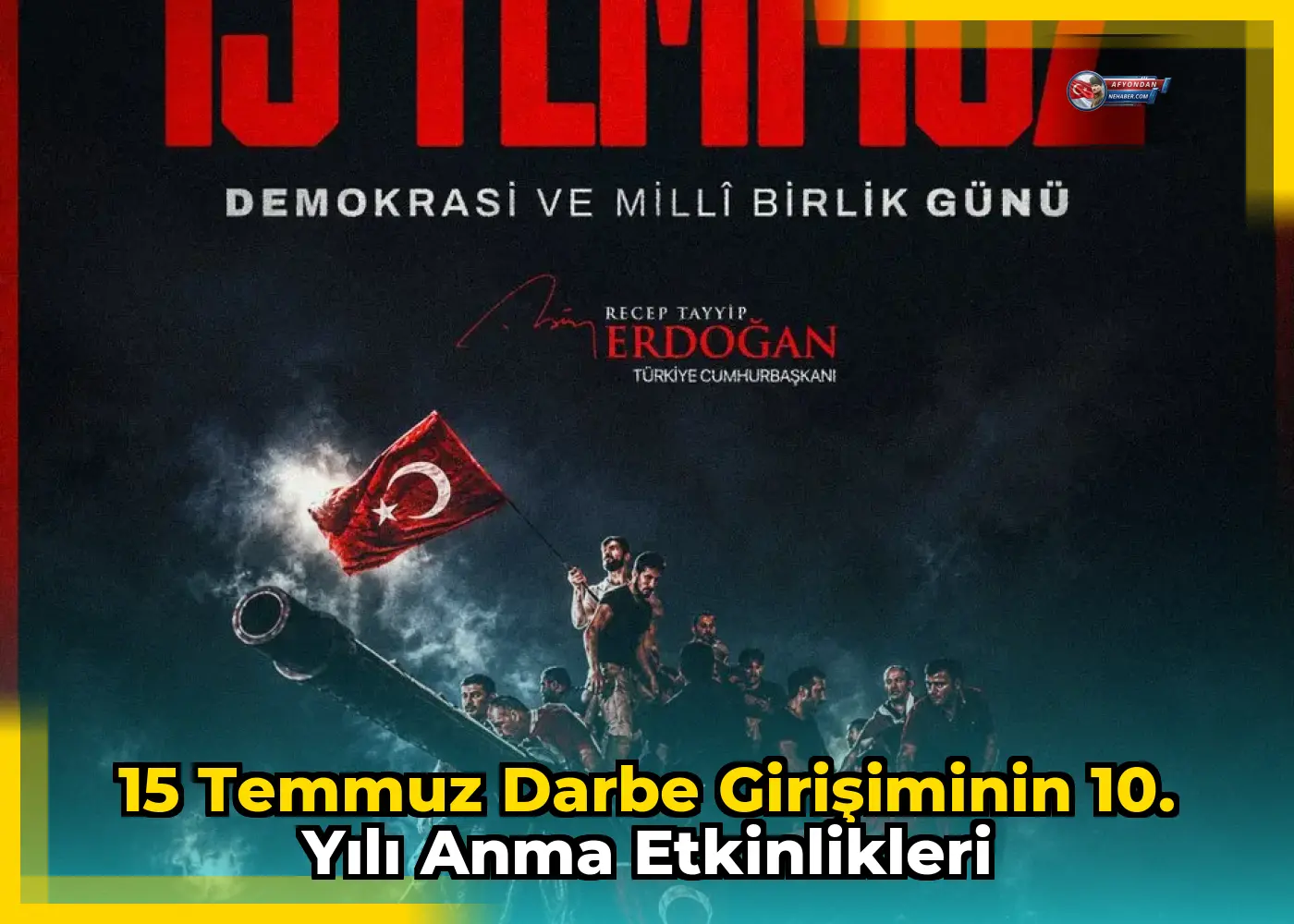 15 Temmuz darbe girişiminin 10. yılı anma etkinlikleri