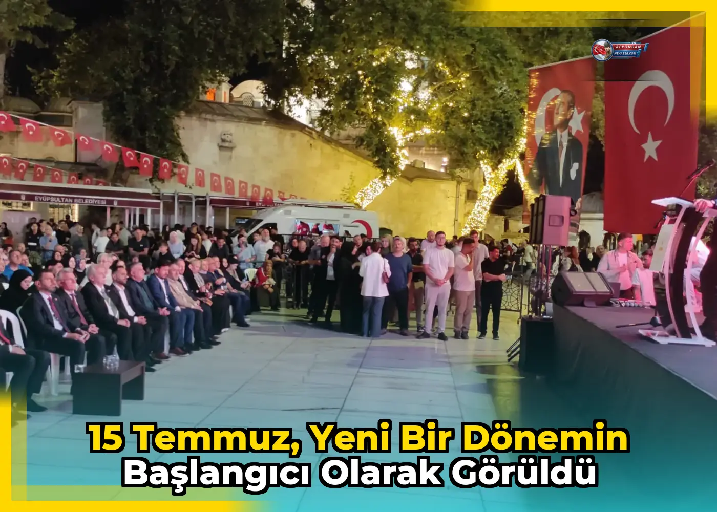 15 Temmuz, yeni bir dönemin başlangıcı olarak görüldü