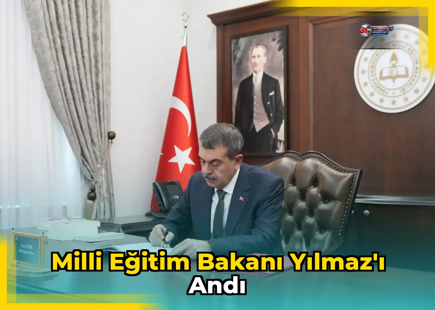 Milli Eğitim Bakanı Yılmaz'ı Andı