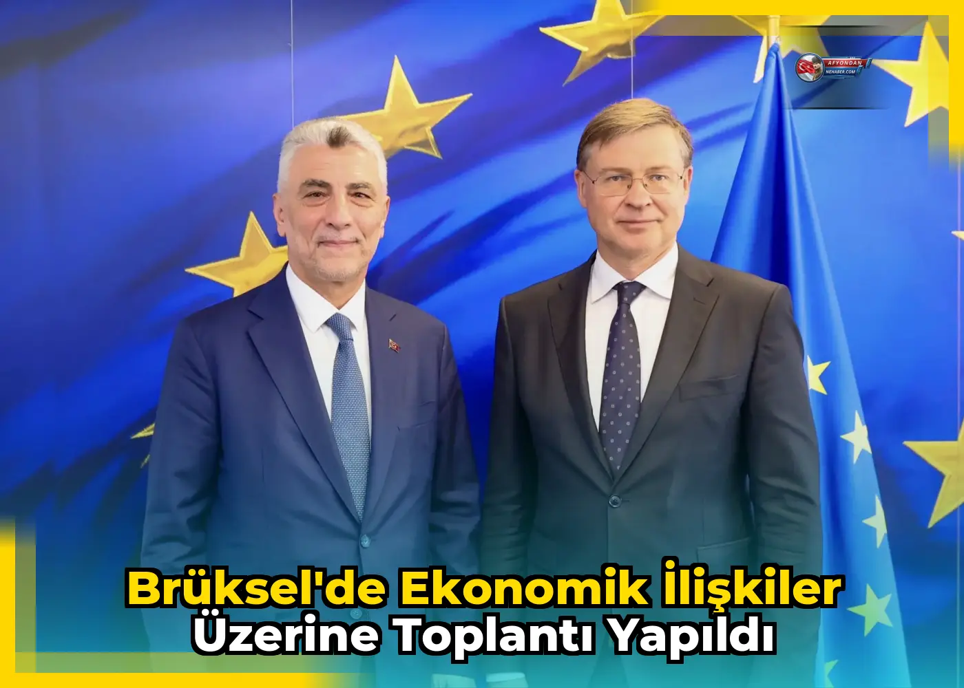 Brüksel'de Ekonomik İlişkiler Üzerine Toplantı Yapıldı