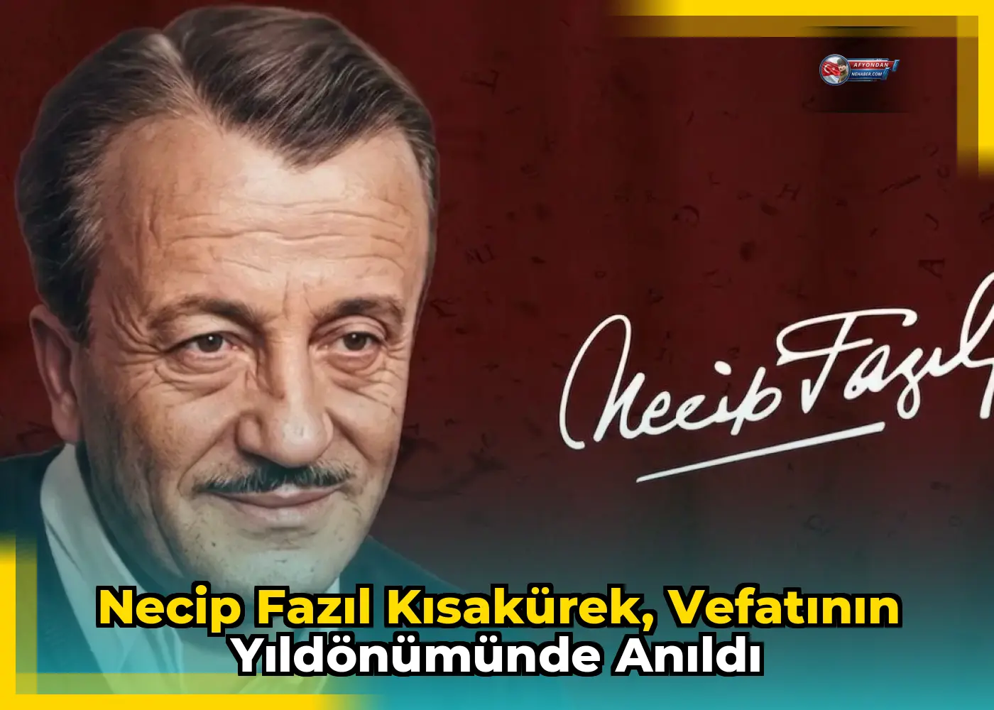 Necip Fazıl Kısakürek, vefatının yıldönümünde anıldı