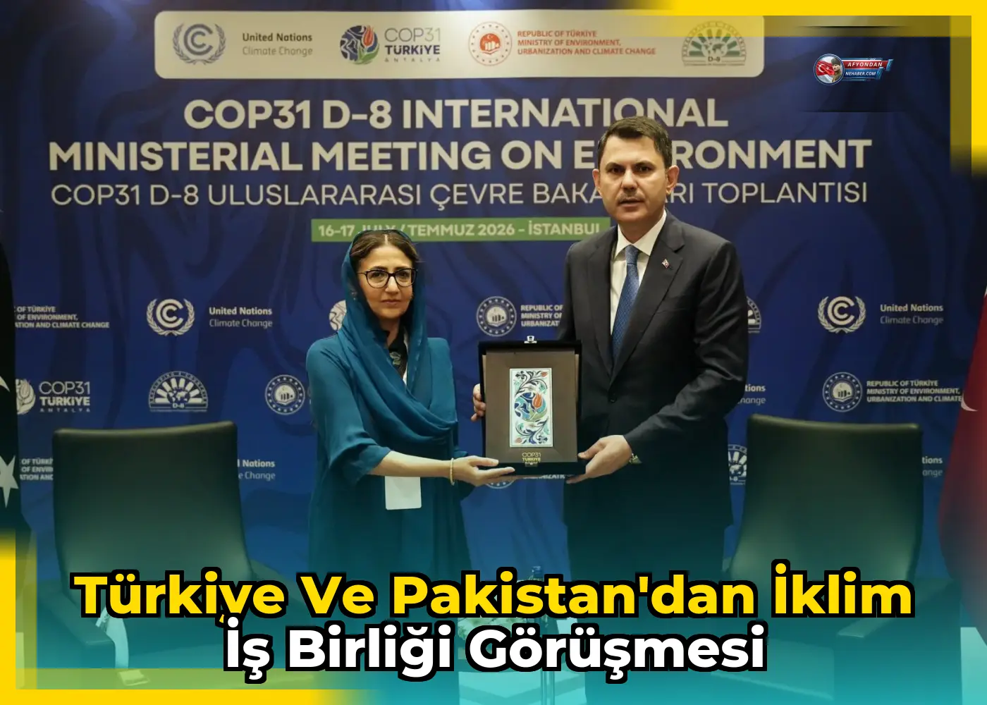 Türkiye ve Pakistan'dan iklim iş birliği görüşmesi
