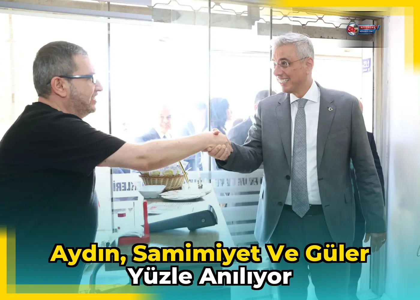 Aydın, samimiyet ve güler yüzle anılıyor
