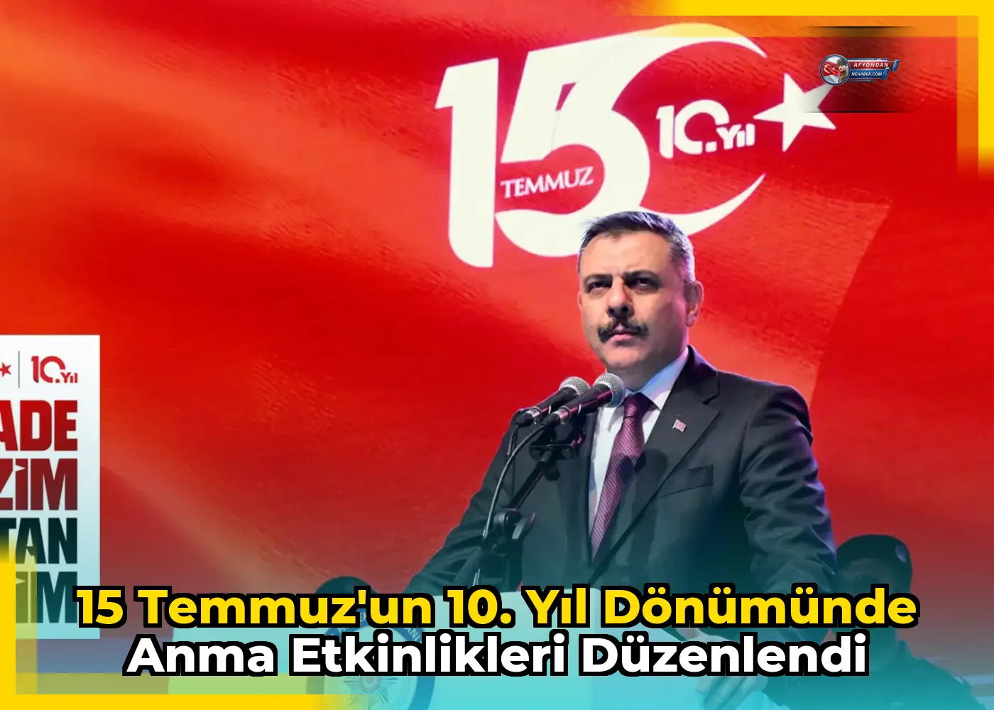 15 Temmuz'un 10. yıl dönümünde anma etkinlikleri düzenlendi
