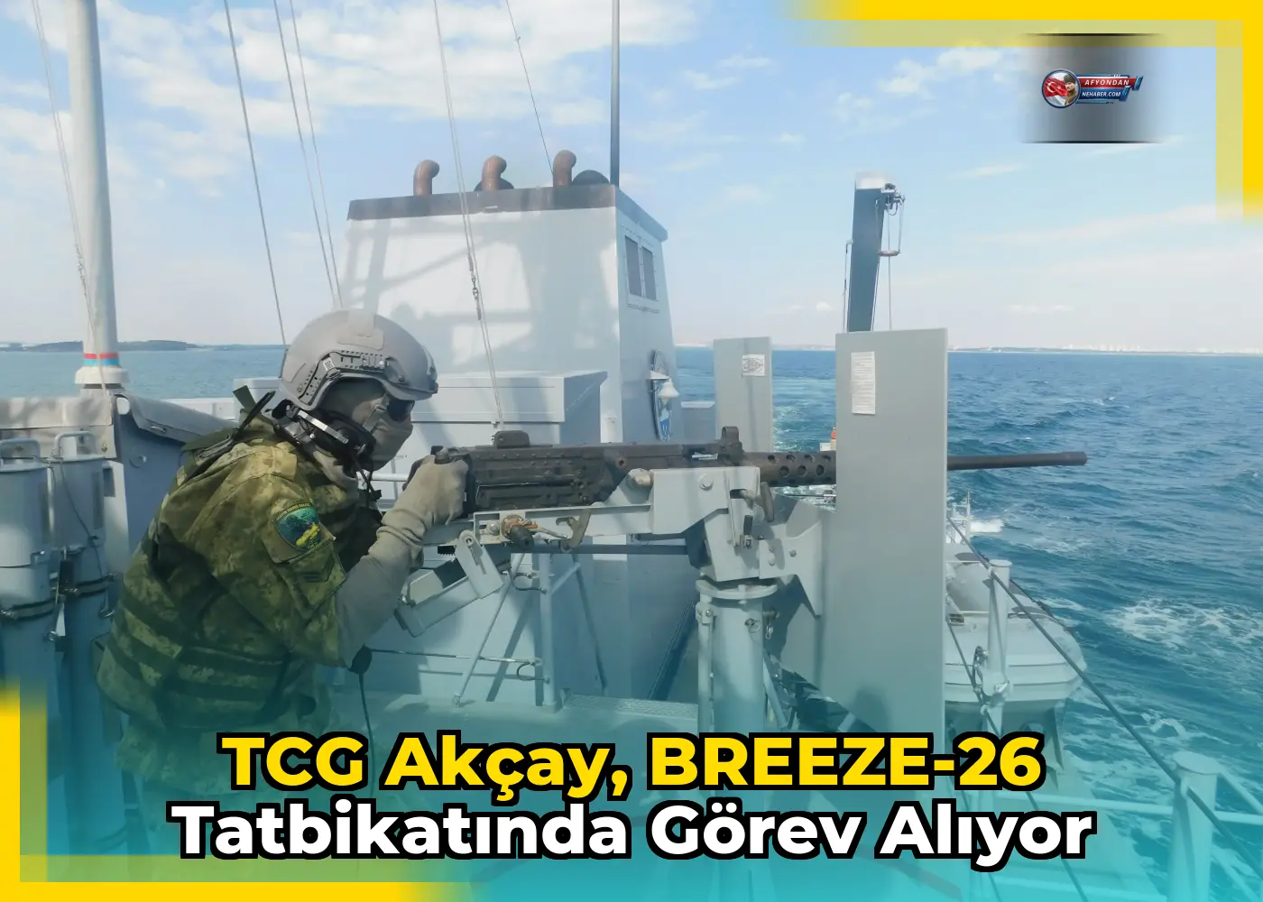 TCG Akçay, BREEZE-26 Tatbikatında Görev Alıyor