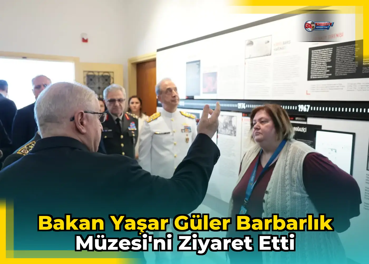Bakan Yaşar Güler Barbarlık Müzesi'ni Ziyaret Etti