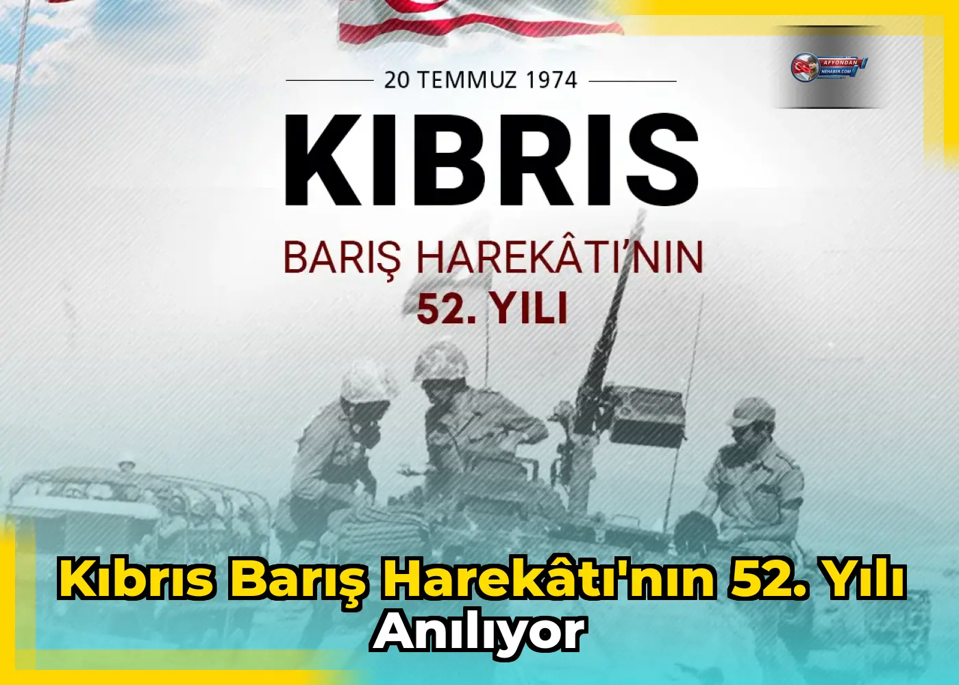 Kıbrıs Barış Harekâtı'nın 52. yılı anılıyor