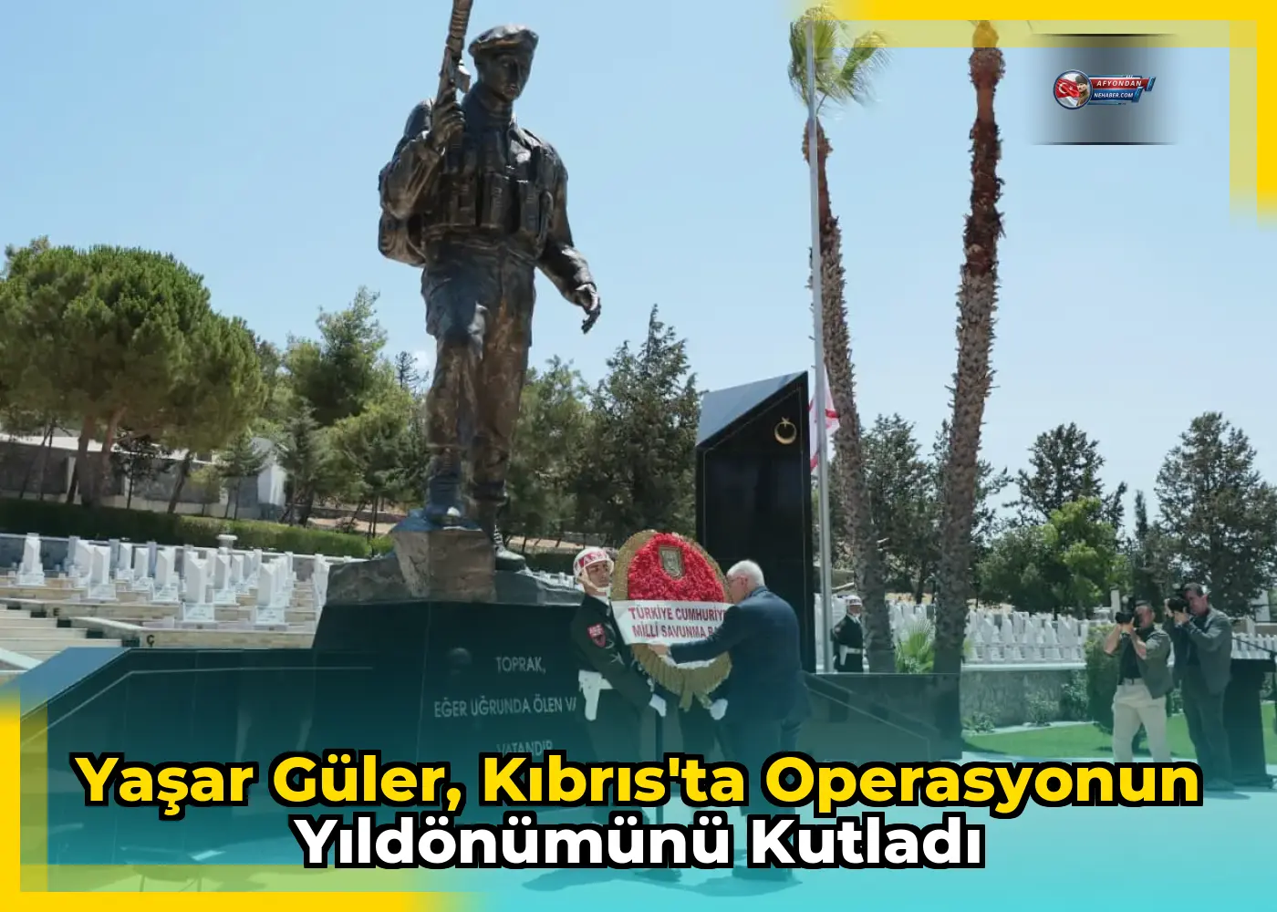 Yaşar Güler, Kıbrıs'ta Operasyonun Yıldönümünü Kutladı