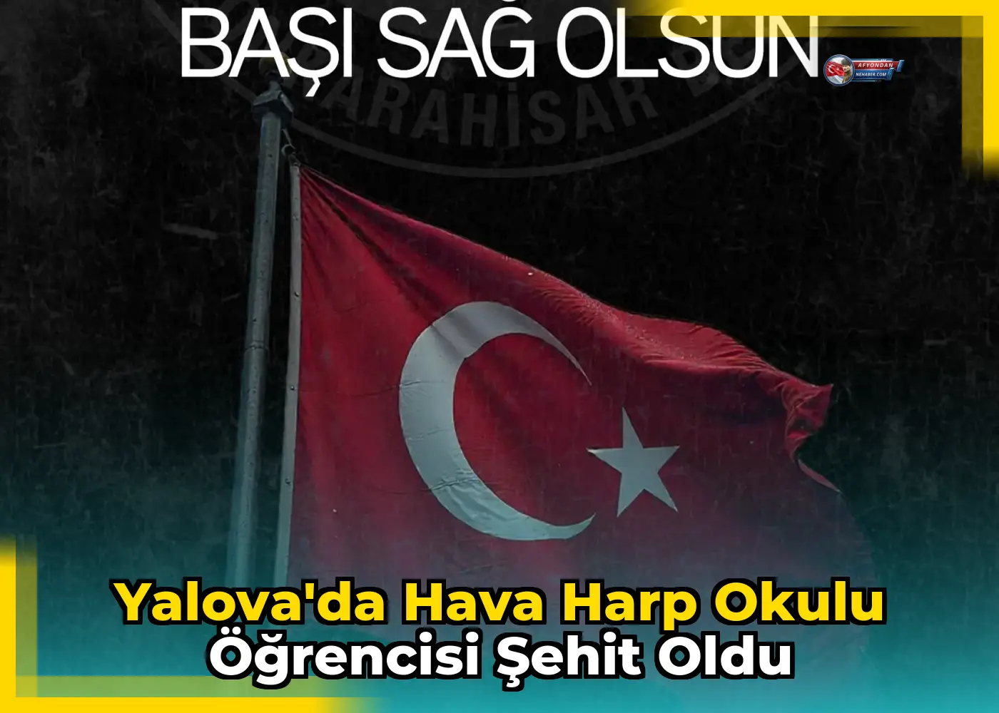 Yalova'da Hava Harp Okulu öğrencisi şehit oldu