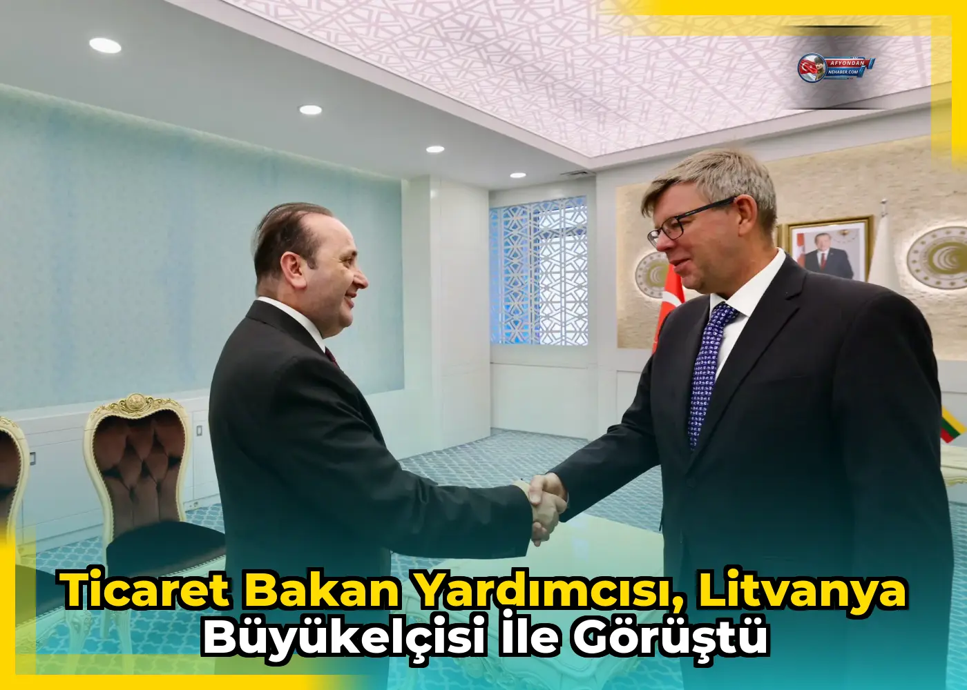 Ticaret Bakan Yardımcısı, Litvanya Büyükelçisi ile görüştü