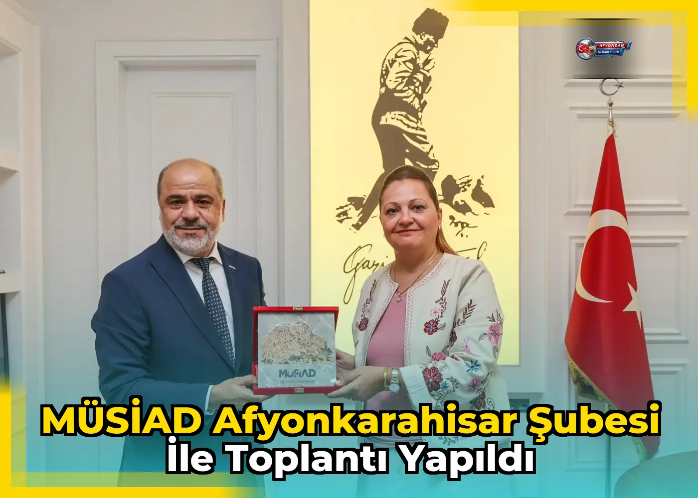 MÜSİAD Afyonkarahisar Şubesi ile toplantı yapıldı