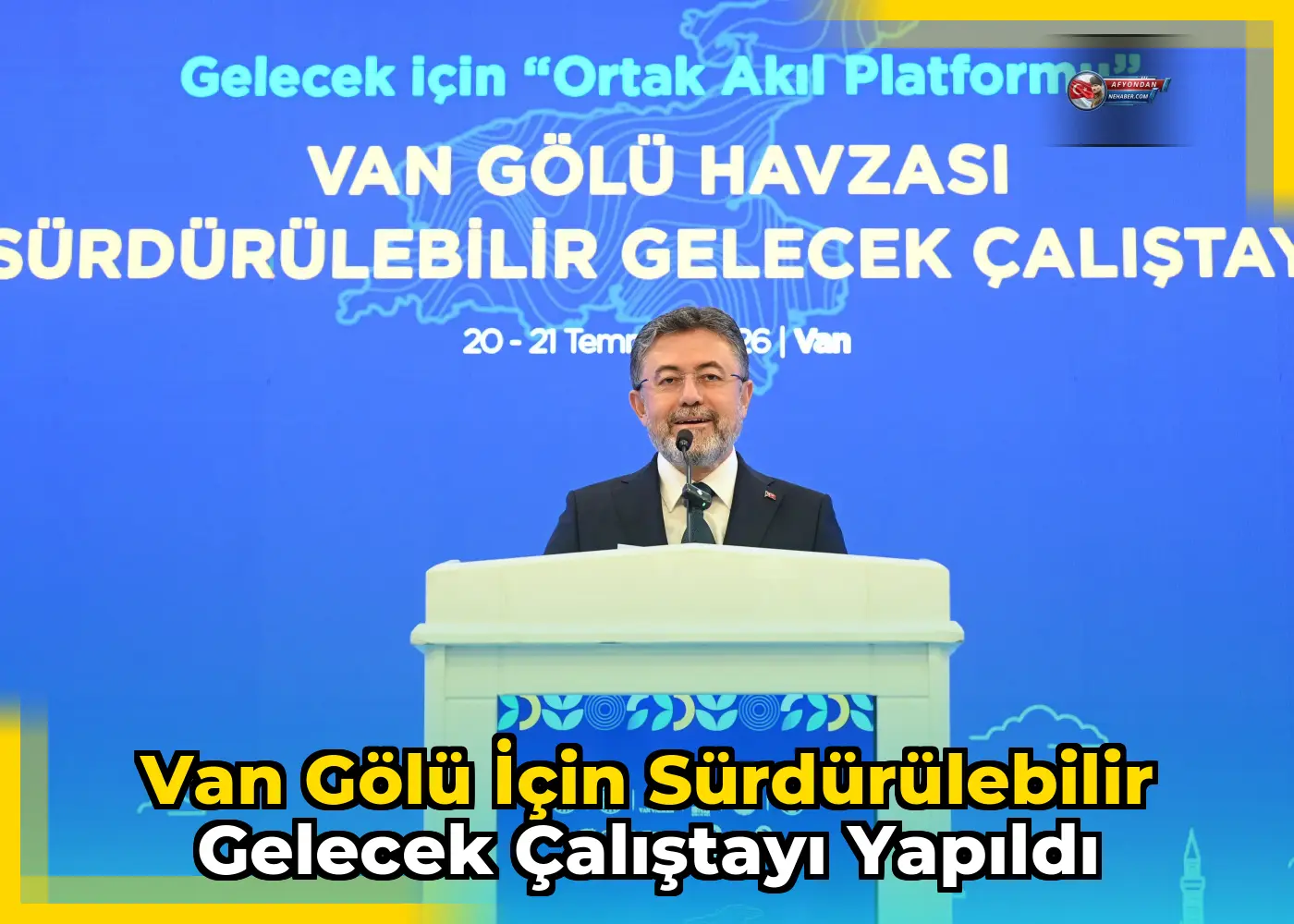 Van Gölü için sürdürülebilir gelecek çalıştayı yapıldı