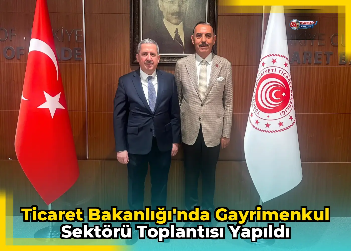 Ticaret Bakanlığı'nda gayrimenkul sektörü toplantısı yapıldı