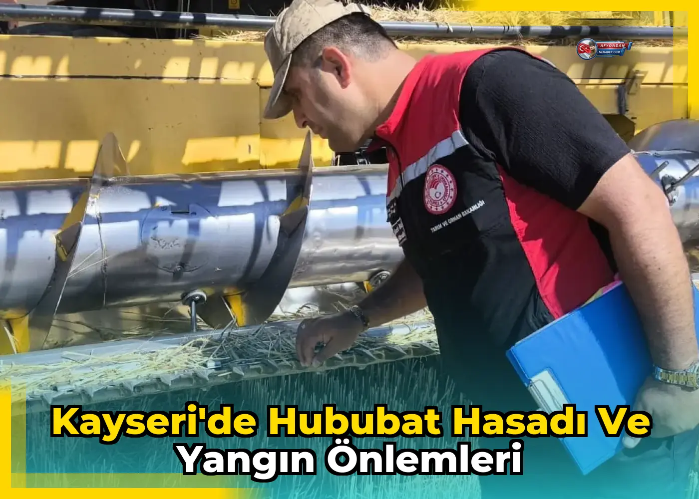 Kayseri'de Hububat Hasadı ve Yangın Önlemleri
