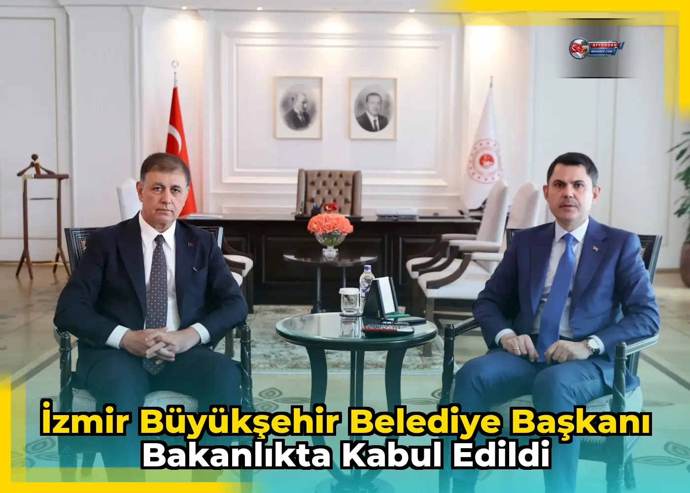 İzmir Büyükşehir Belediye Başkanı Bakanlıkta kabul edildi