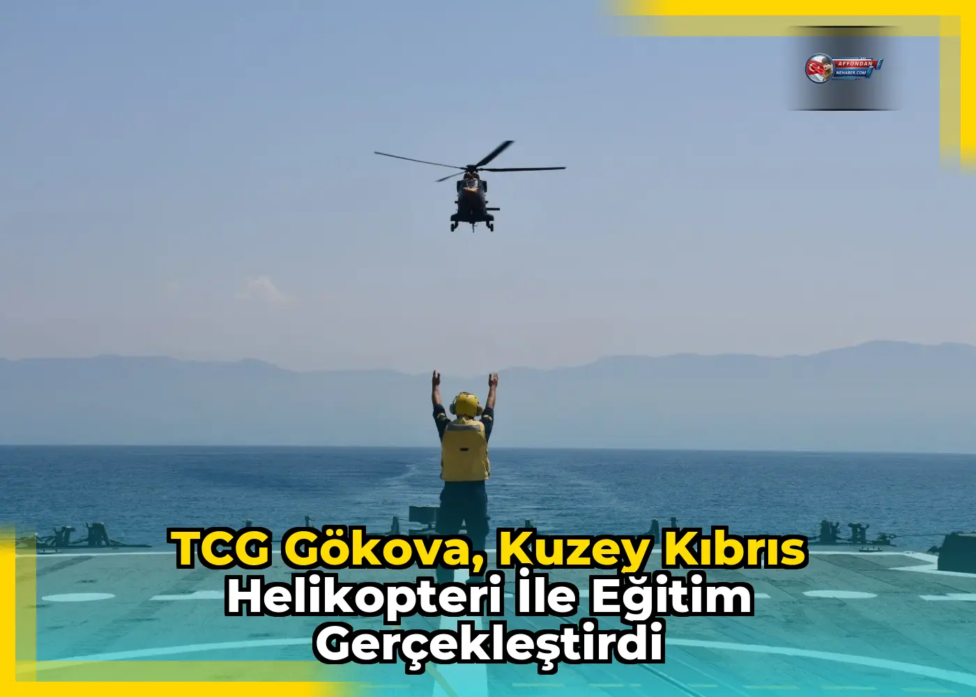 TCG Gökova, Kuzey Kıbrıs Helikopteri ile Eğitim Gerçekleştirdi