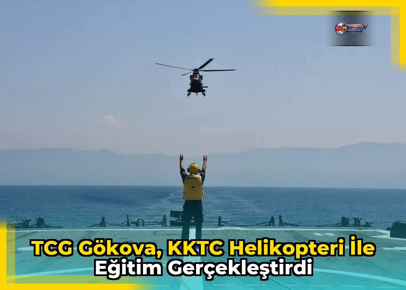 TCG Gökova, KKTC Helikopteri ile Eğitim Gerçekleştirdi
