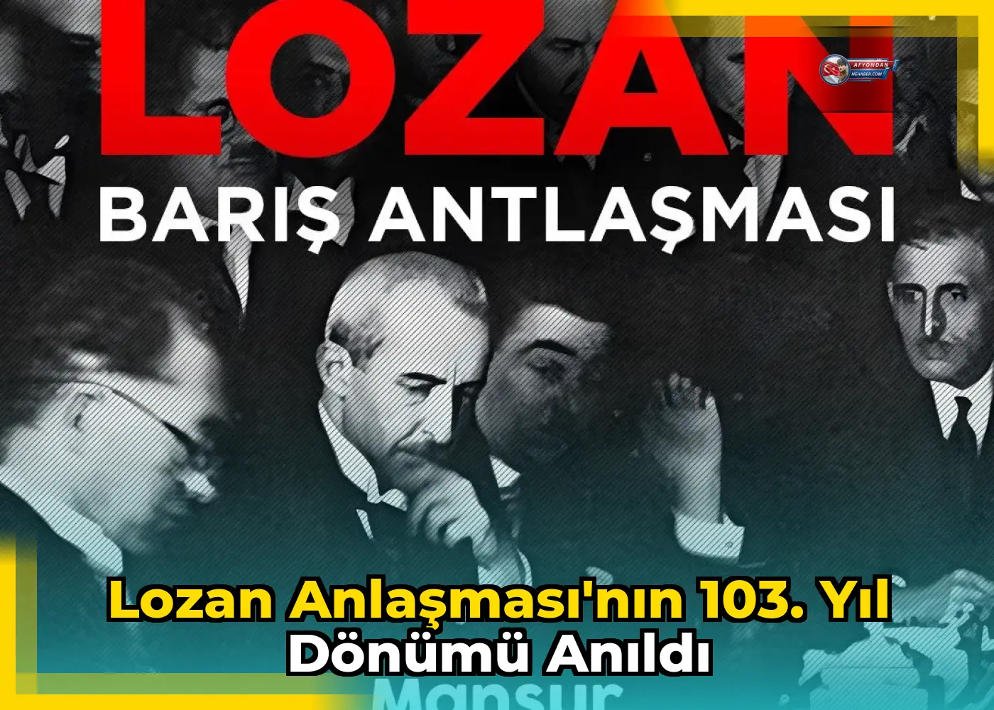 Lozan Anlaşması'nın 103. yıl dönümü anıldı