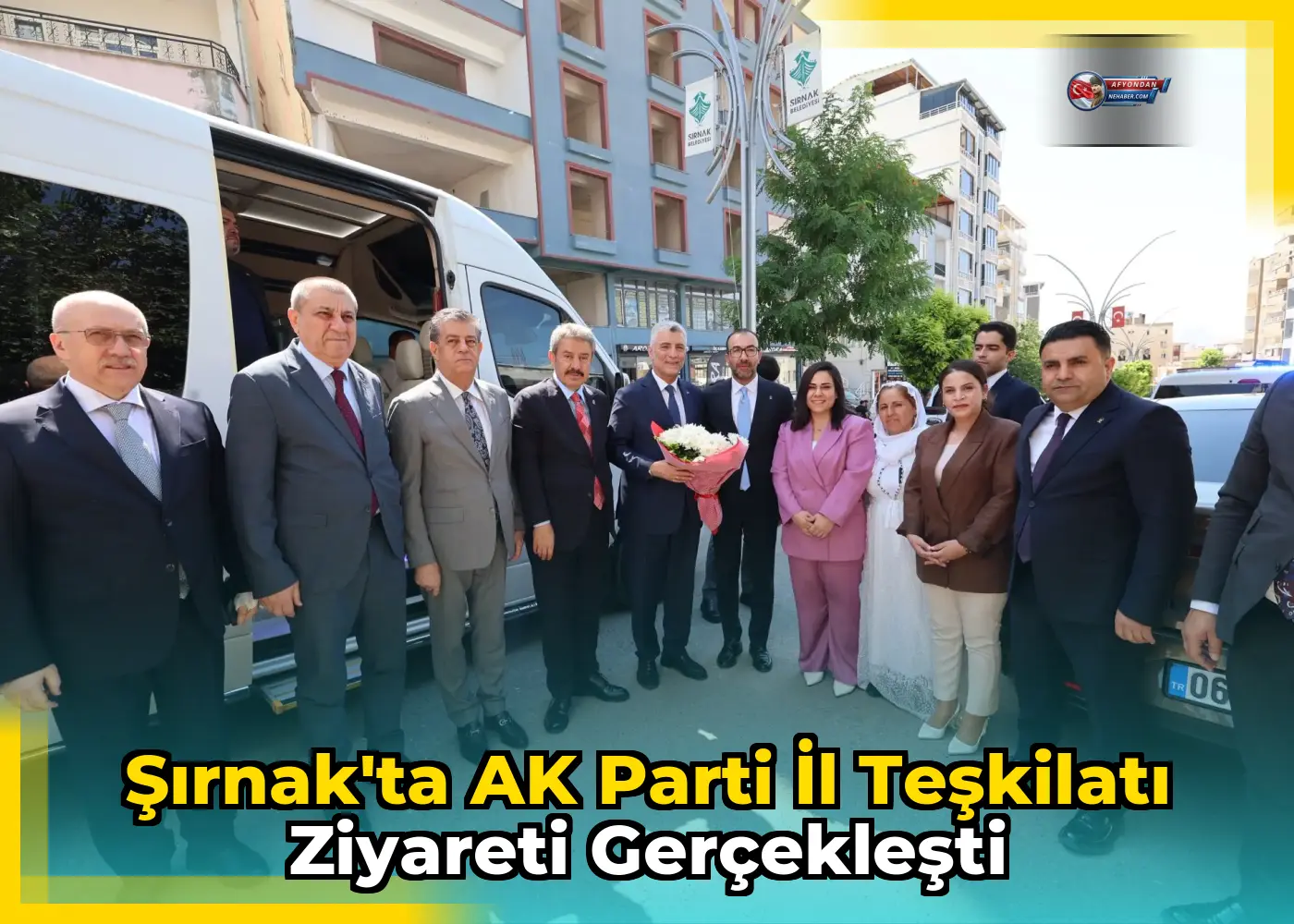 Şırnak'ta AK Parti İl Teşkilatı Ziyareti Gerçekleşti