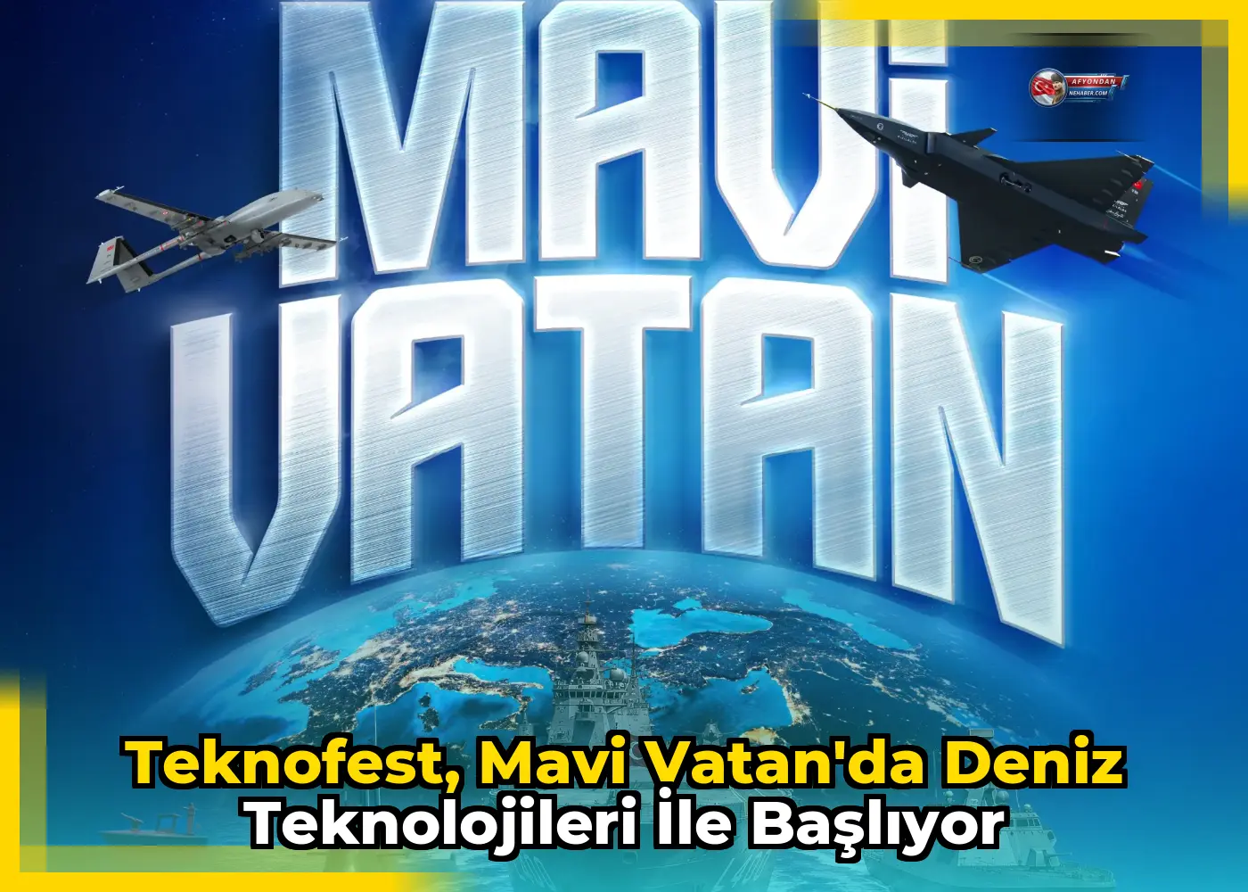 TEKNOFEST, Mavi Vatan'da Deniz Teknolojileri ile Başlıyor