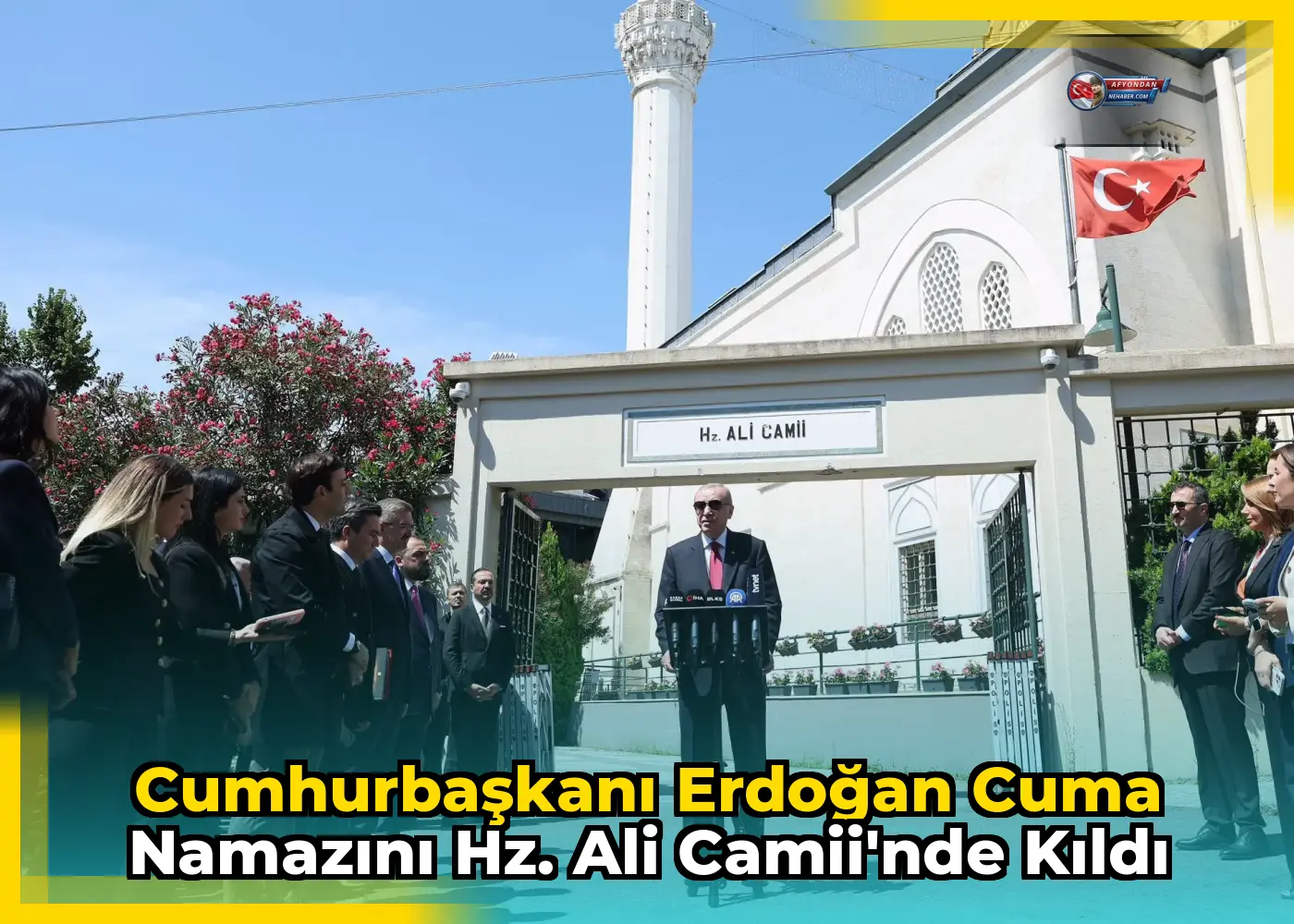 Cumhurbaşkanı Erdoğan Cuma namazını Hz. Ali Camii'nde kıldı