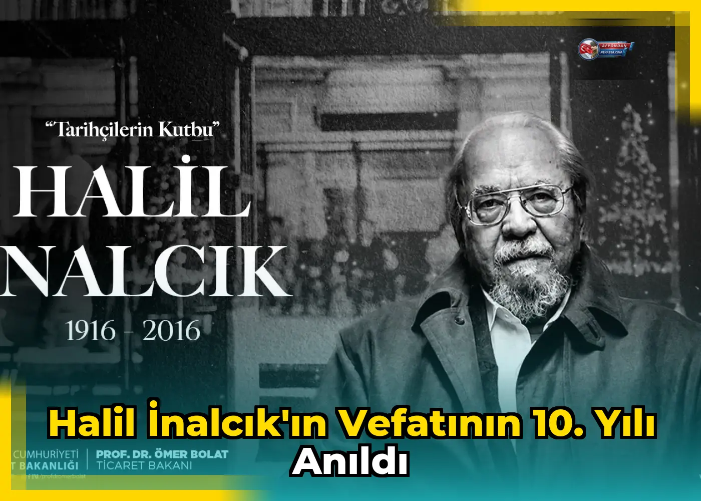 Halil İnalcık'ın vefatının 10. yılı anıldı