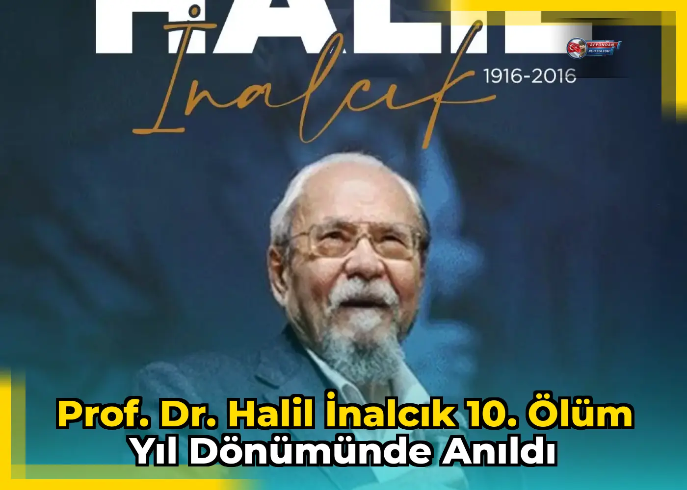 Prof. Dr. Halil İnalcık 10. ölüm yıl dönümünde anıldı