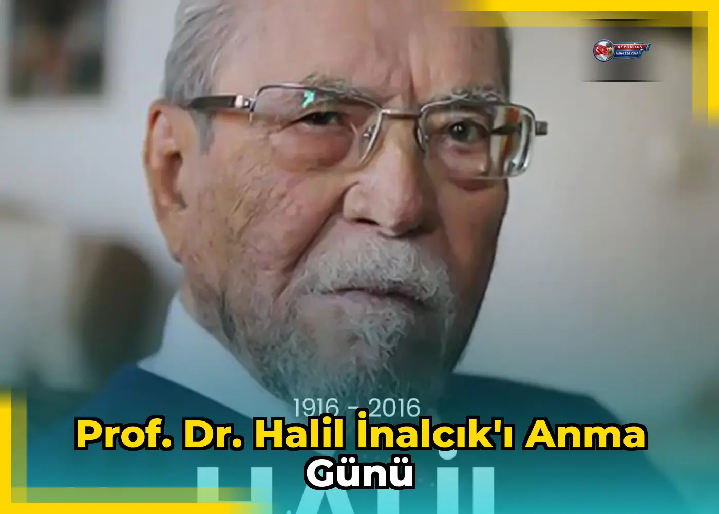 Prof. Dr. Halil İnalcık'ı Anma Günü