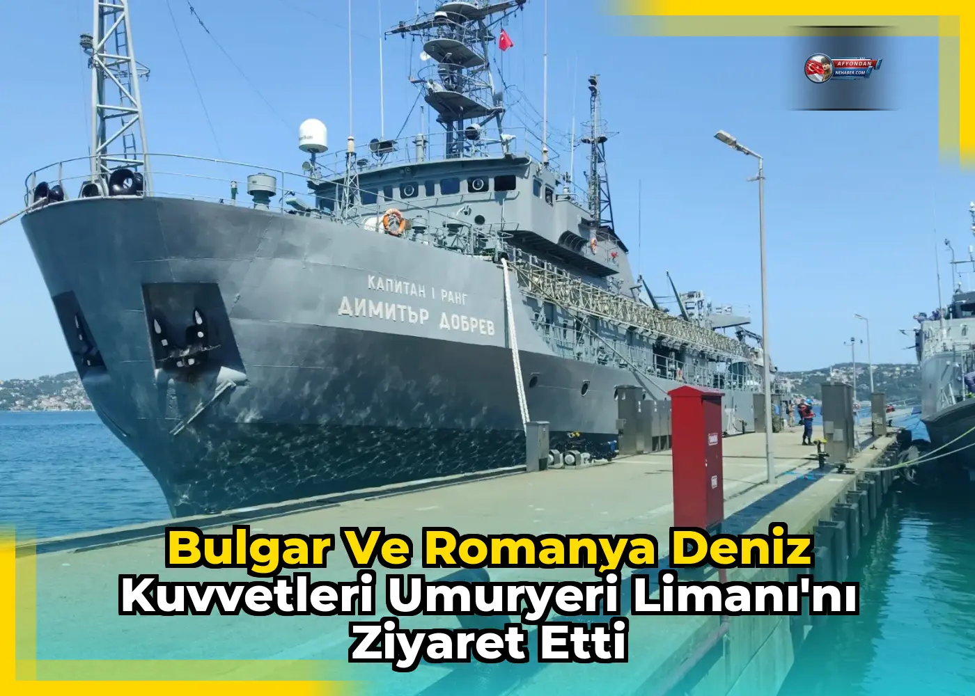 Bulgar ve Romanya Deniz Kuvvetleri Umuryeri Limanı'nı Ziyaret Etti