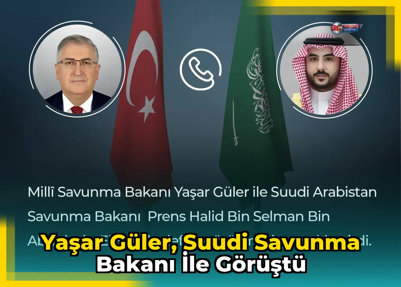 Yaşar Güler, Suudi Savunma Bakanı ile görüştü