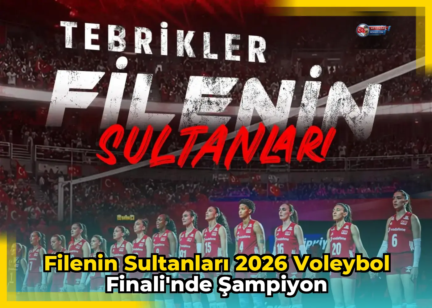 Filenin Sultanları 2026 Voleybol Finali'nde Şampiyon