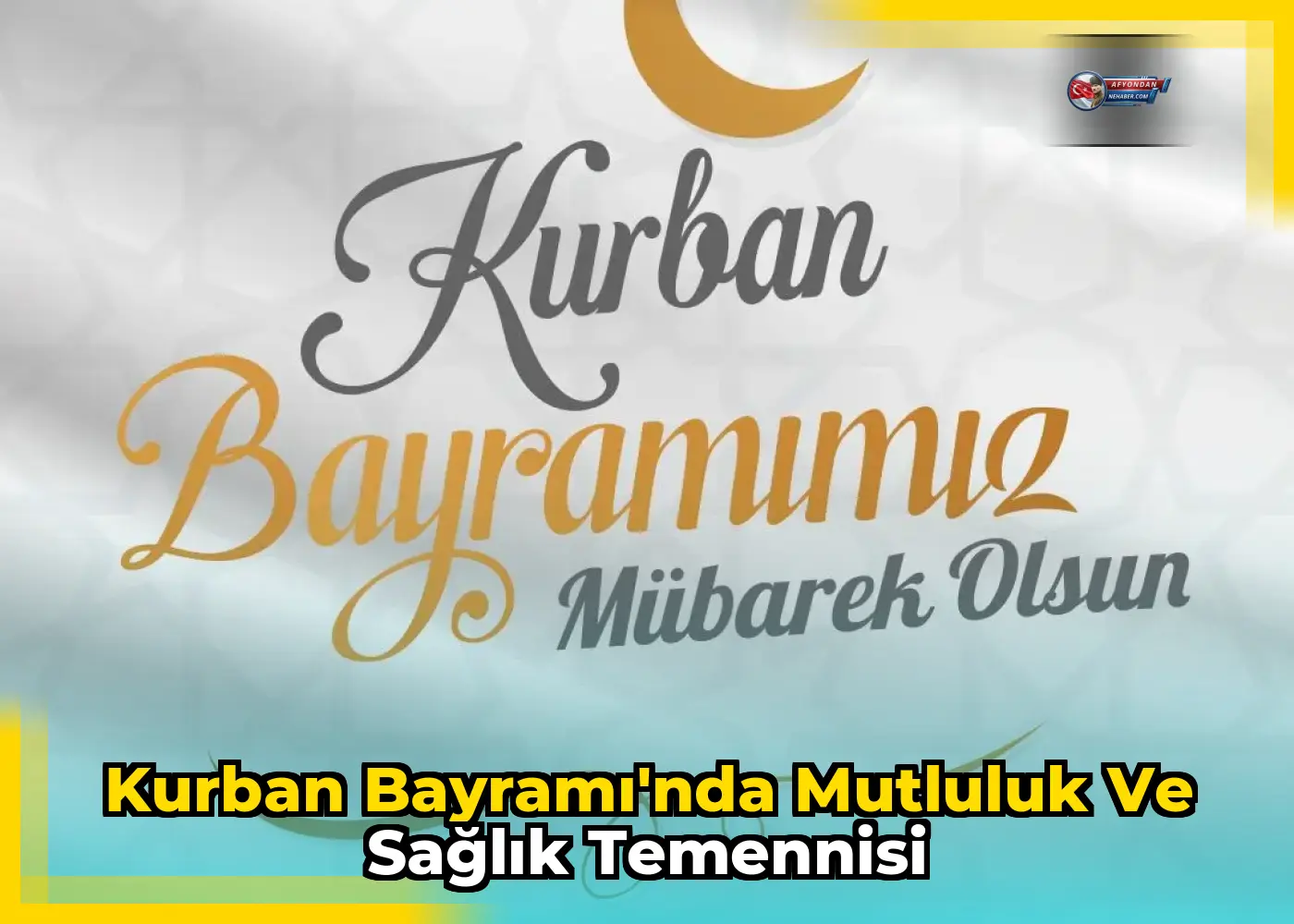 Kurban Bayramı'nda mutluluk ve sağlık temennisi