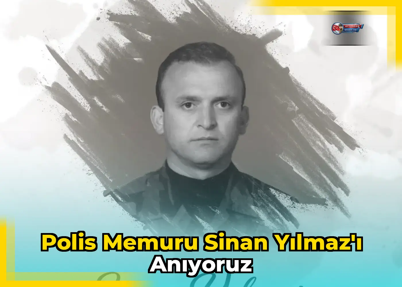 Polis Memuru Sinan Yılmaz'ı Anıyoruz