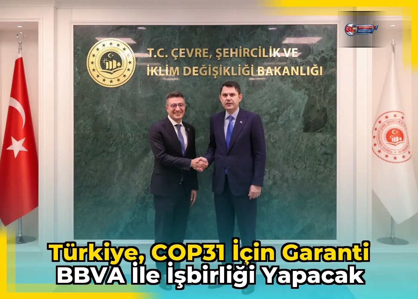 Türkiye, COP31 için Garanti BBVA ile işbirliği yapacak