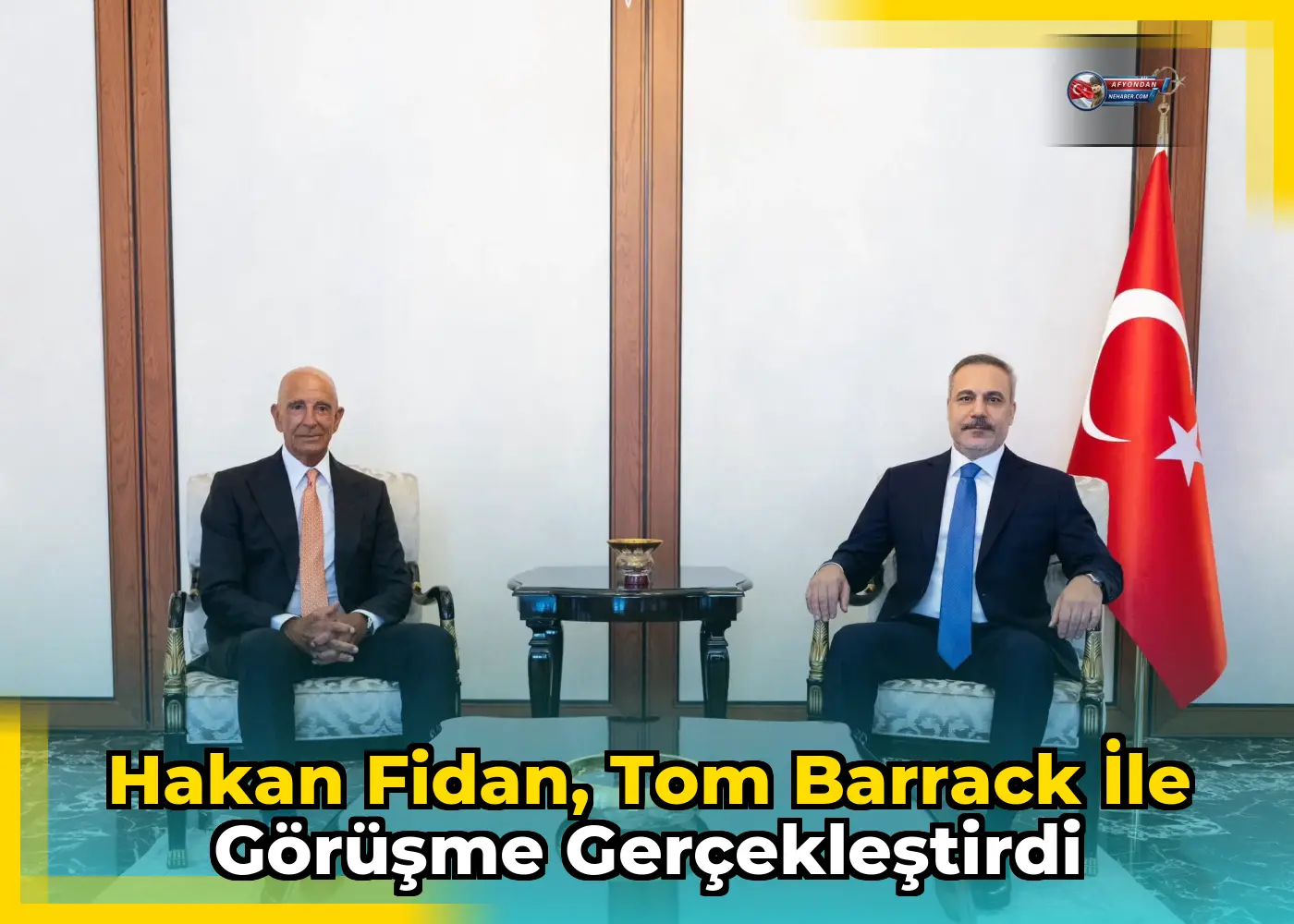 Hakan Fidan, Tom Barrack ile Görüşme Gerçekleştirdi