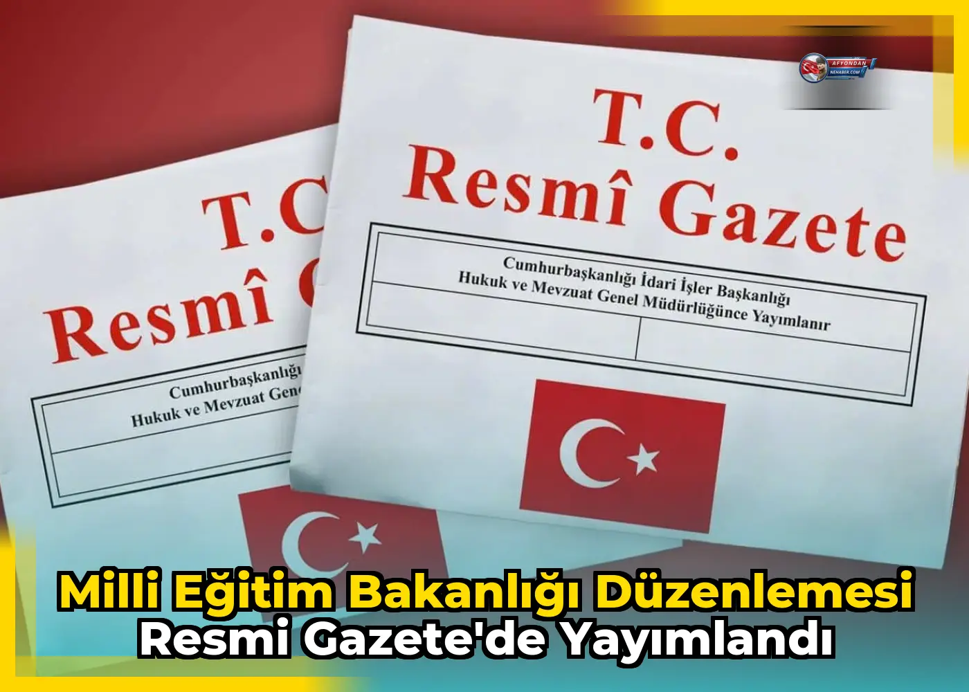 Milli Eğitim Bakanlığı düzenlemesi Resmi Gazete'de yayımlandı