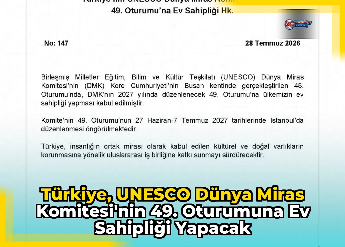 Türkiye, UNESCO Dünya Miras Komitesi'nin 49. Oturumuna Ev Sahipliği Yapacak