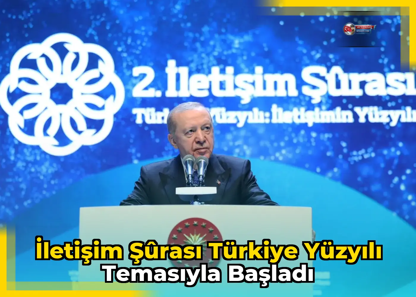 İletişim Şûrası Türkiye Yüzyılı temasıyla başladı