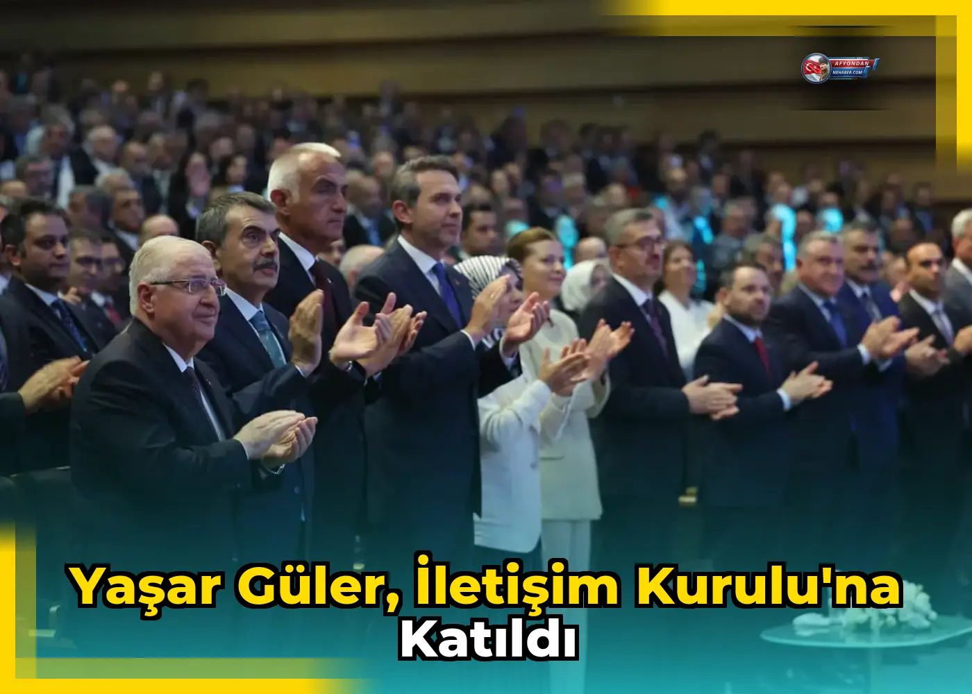 Yaşar Güler, İletişim Kurulu'na Katıldı