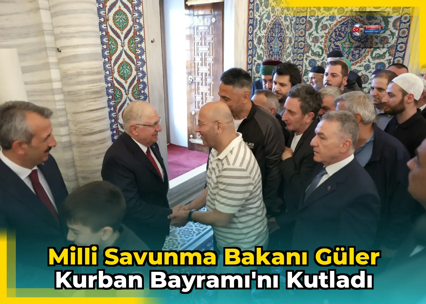 Milli Savunma Bakanı Güler Kurban Bayramı'nı kutladı