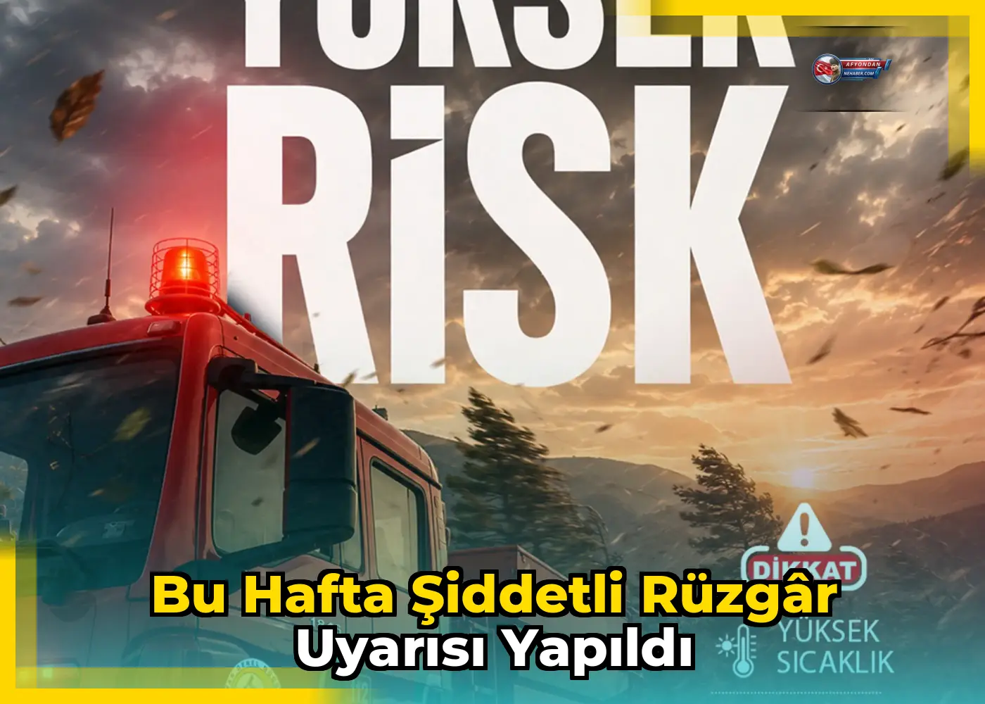 Bu hafta şiddetli rüzgâr uyarısı yapıldı