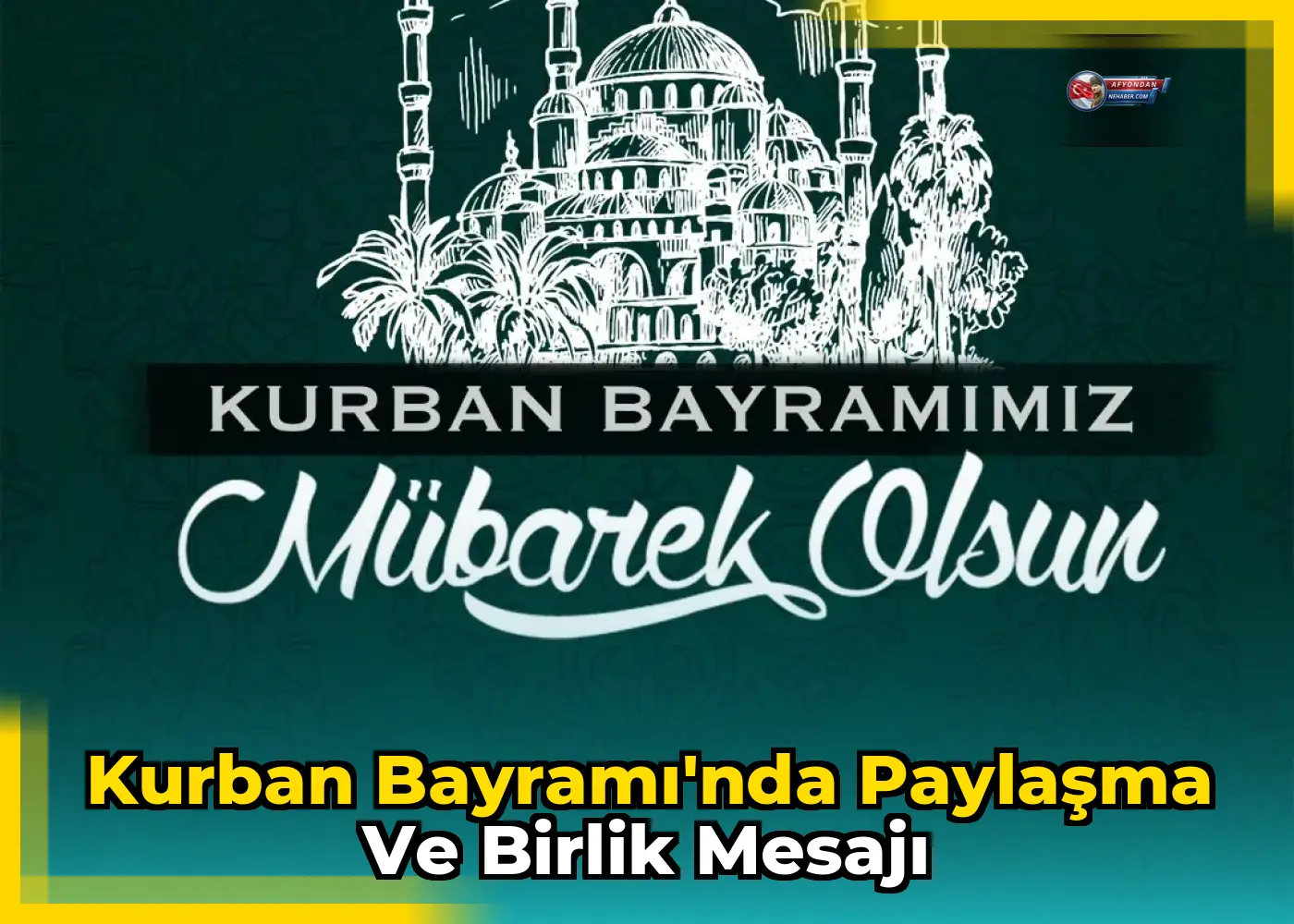 Kurban Bayramı'nda paylaşma ve birlik mesajı